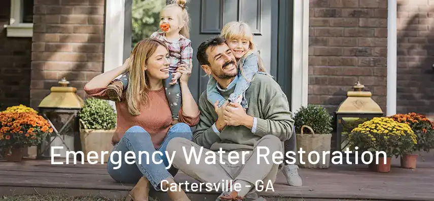 Emergency Water Restoration Cartersville - GA