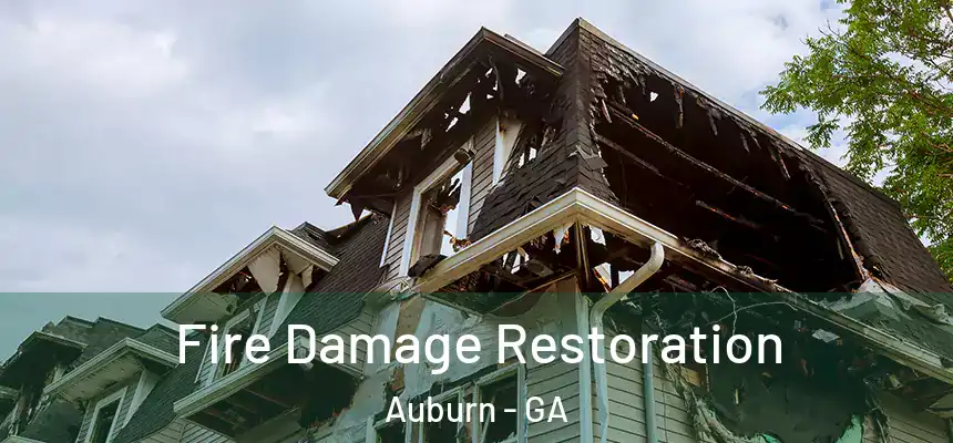  Fire Damage Restoration Auburn - GA