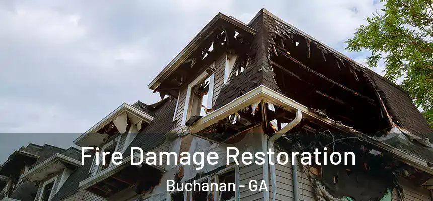  Fire Damage Restoration Buchanan - GA