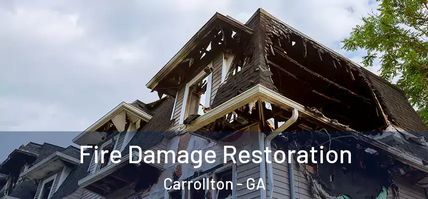 Fire Damage Restoration Carrollton - GA