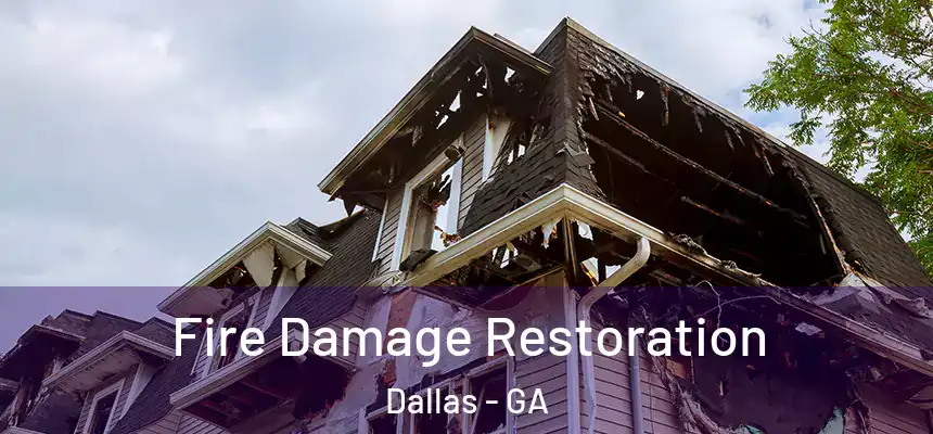  Fire Damage Restoration Dallas - GA
