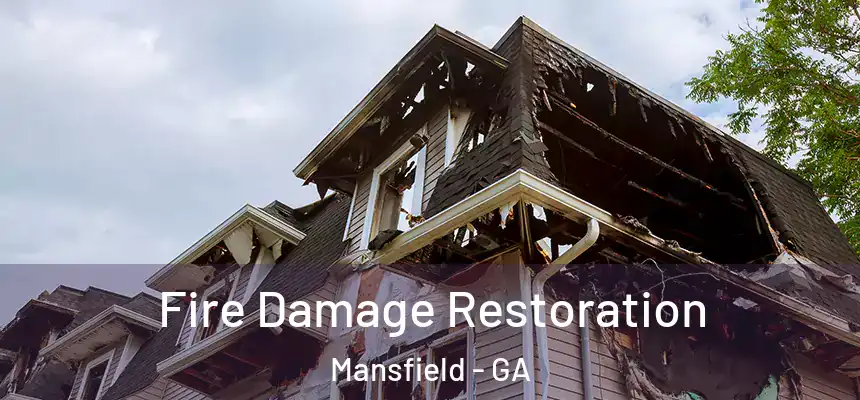  Fire Damage Restoration Mansfield - GA