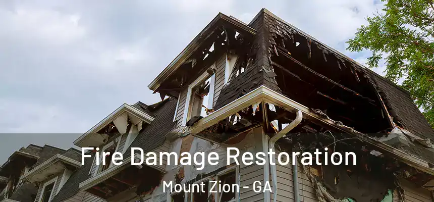  Fire Damage Restoration Mount Zion - GA