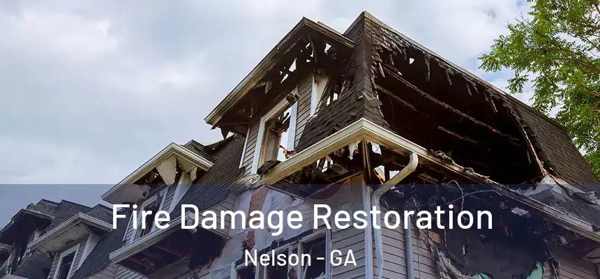  Fire Damage Restoration Nelson - GA