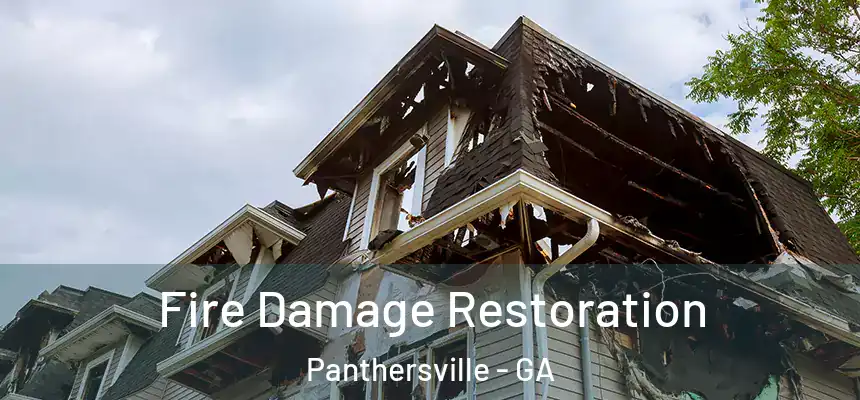  Fire Damage Restoration Panthersville - GA