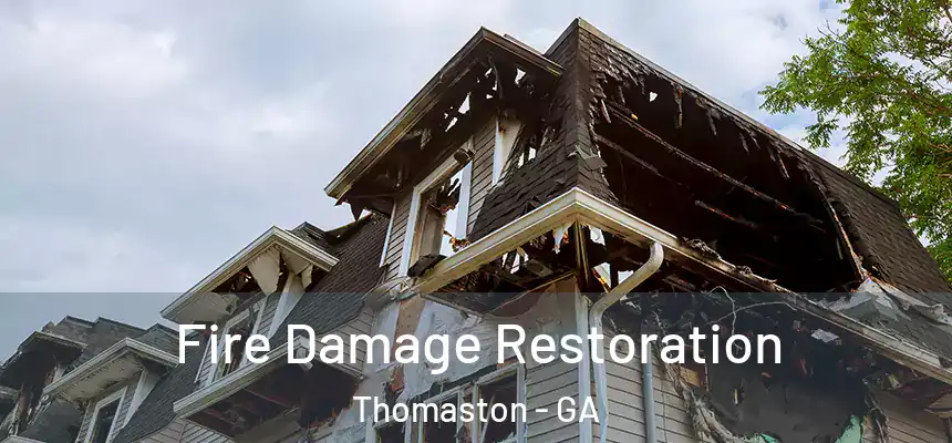 Fire Damage Restoration Thomaston - GA