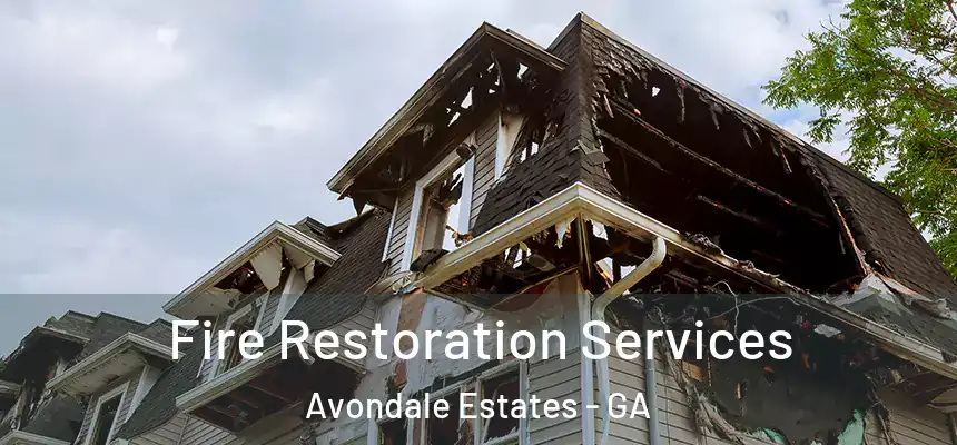 Fire Restoration Services Avondale Estates - GA