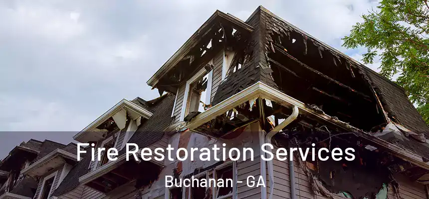  Fire Restoration Services Buchanan - GA