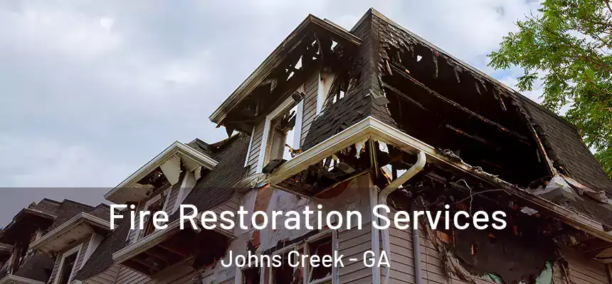 Fire Restoration Services Johns Creek - GA