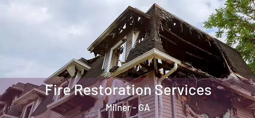  Fire Restoration Services Milner - GA