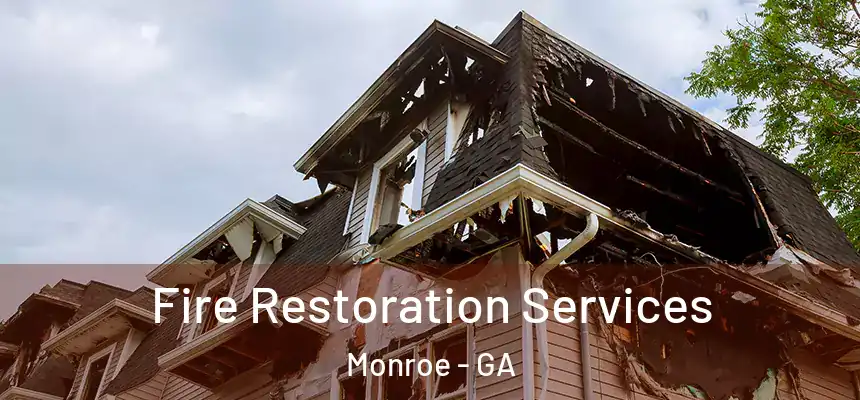  Fire Restoration Services Monroe - GA