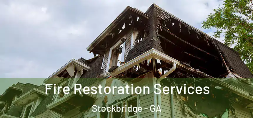 Fire Restoration Services Stockbridge - GA