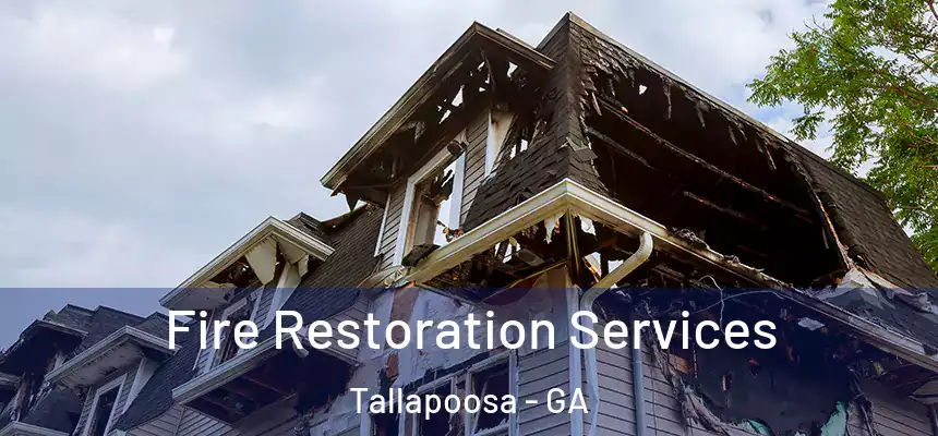 Fire Restoration Services Tallapoosa - GA
