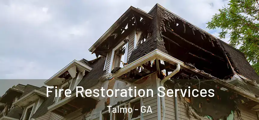Fire Restoration Services Talmo - GA