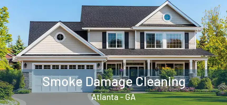  Smoke Damage Cleaning Atlanta - GA