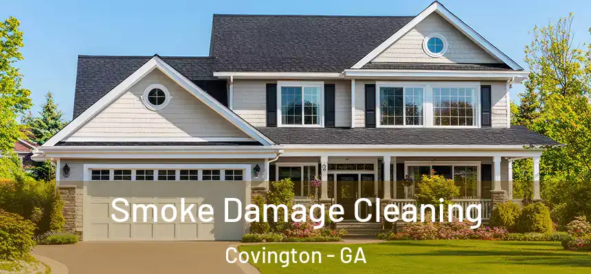 Smoke Damage Cleaning Covington - GA