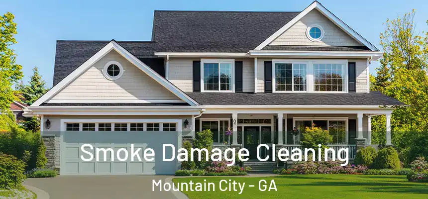  Smoke Damage Cleaning Mountain City - GA