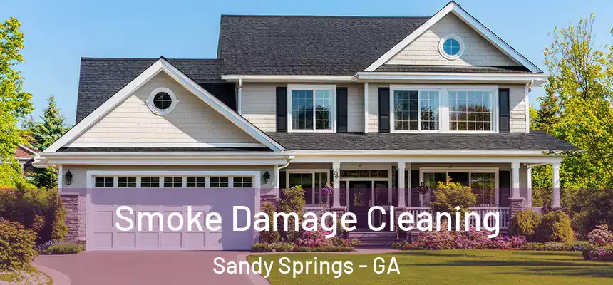 Smoke Damage Cleaning Sandy Springs - GA