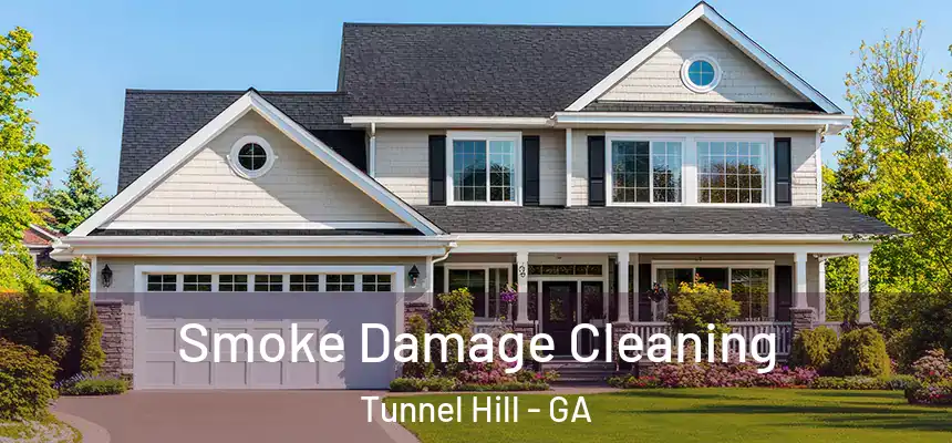 Smoke Damage Cleaning Tunnel Hill - GA